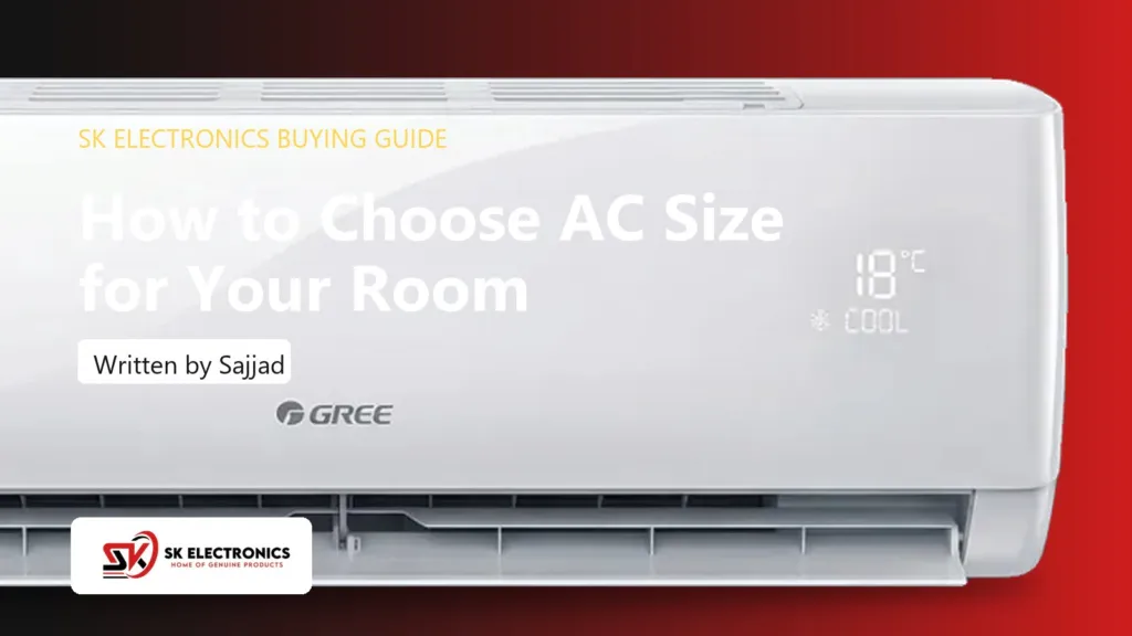 How to Choose the Right AC Size for Your Room - SK Electronics buying guide