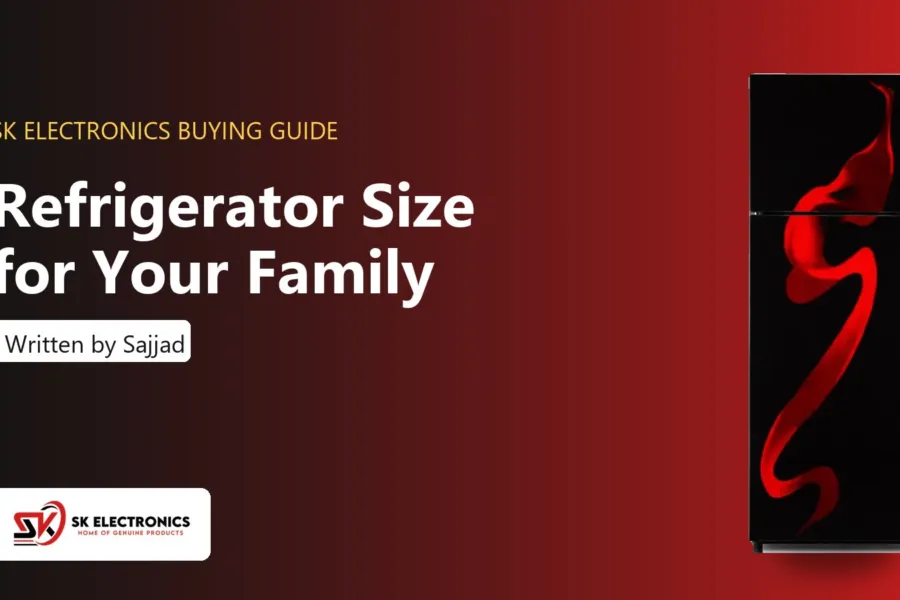 Refrigerator Size for Your Family: How to Choose the Right Capacity - SK Electronics buying guide